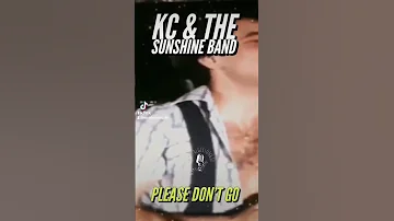 Please Don't Go | Kc & Sunshine Band