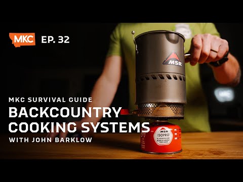 BACKCOUNTRY COOKING SYSTEMS | MKC SURVIVAL GUIDE - 032