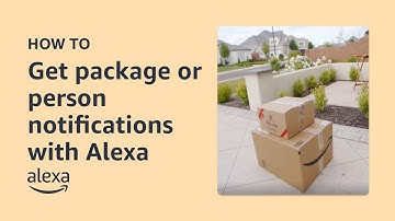 Ring and Alexa: Instant package or person notifications | Alexa Smart Home