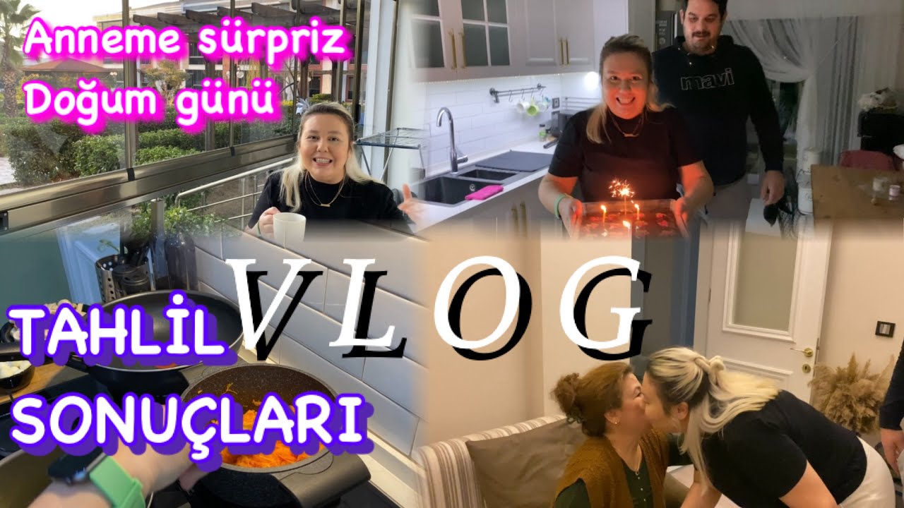 VLOG || ANNEMİN DOĞUM GÜNÜ 🎂 | YEMEK HAZIRLIĞI | DEKORASYON FİKİRLERİ & PRATİK TARİFLER