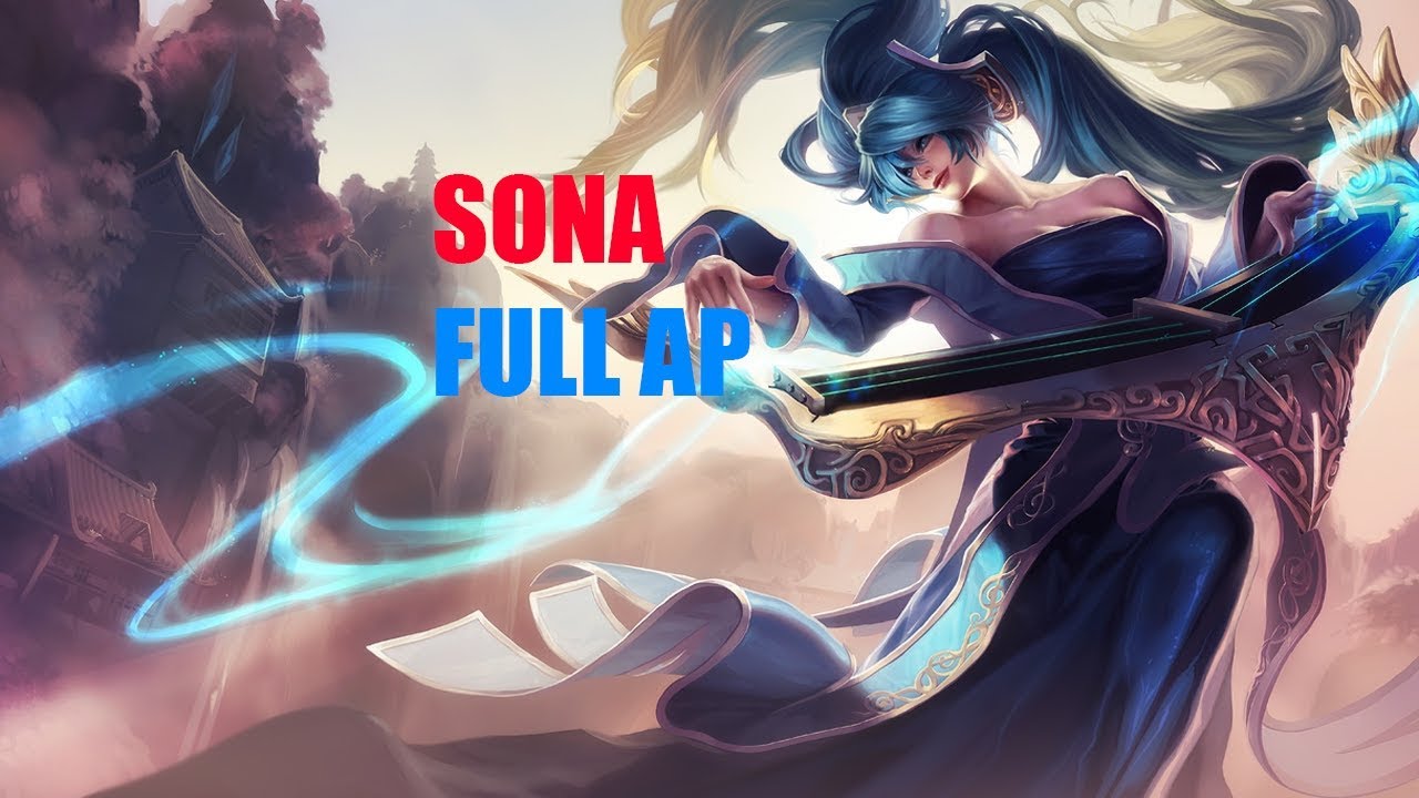 SONA FULL AP [LEAGUE OF LEGENDS] - YouTube
