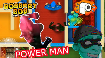 Robbery Bob Use POWER MAN Suit - Gameplay Part 11