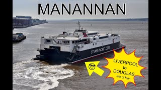 MANANNAN  Liverpool to Douglas, Isle of Man.