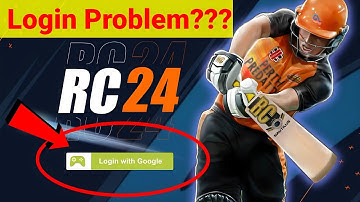 Real Cricket 24 Login With Google Problem Solve