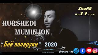Hurshedi Muminjon - Bio Lolaruyam | Хуршеди Муминчон-Биё лоларуям 2020 ZhareTv