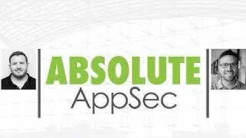 Absolute AppSec Ep. #196 - API Reviews, Web App Security Features