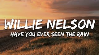 Willie Nelson - Have You Ever Seen the Rain (Lyrics) ft. Paula Nelson