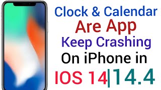 How to fix Clock & Calendar Apps are keep Crashing on iphone in ios 14. screenshot 2