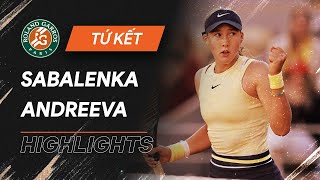 Highlights Mirra Andreeva vs Aryna Sabalenka | Tứ kết - Roland Garros 2024