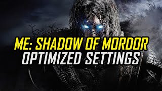 Middle-earth: Shadow of Mordor | Optimized PC Settings for Smoother Gameplay