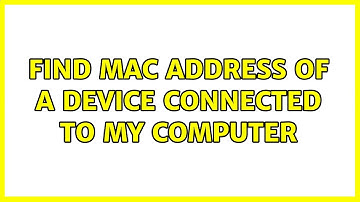 Ubuntu: Find MAC address of a device connected to my computer