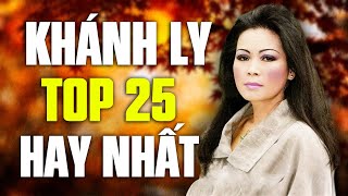 MỘT CÕI ĐI VỀ, ĐẠI BÁC RU ĐÊM - Khánh Ly Tuyển Chọn Top 25 Ca Khúc Nhiều Người Nghiện Nhất