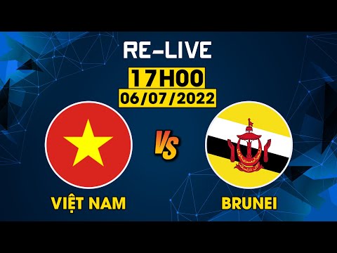 🟣 RE-LIVE I VIỆT NAM - BRUNEI | ĐẾN HẸN LẠI LÊN | CUỘC ĐỤNG ĐỘ ĐẦY DUYÊN NỢ