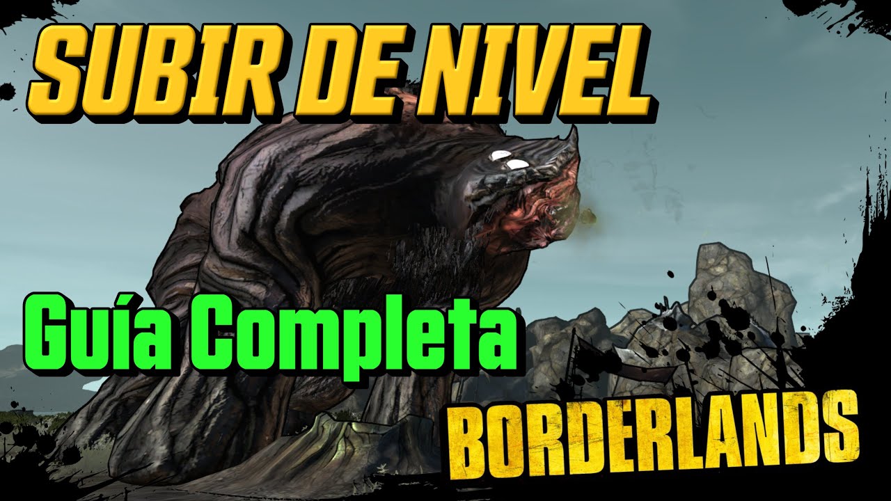 Trucos para Subir Nivel en Borderlands 1 Guía completa YouTube Trucos para Subir Nivel en Borderlands 1 Guía completa YouTube