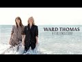 Capture de la vidéo Ward Thomas - If It All Ends Today - Official Audio