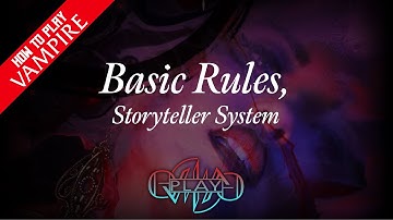 Storyteller System’s Basic Rules | How to Play Vampire The Masquerade | Eviliv3 Play