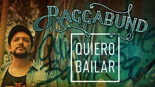 Video thumbnail of "Raggabund - Quiero Bailar | Official Video (Radio Edit)"