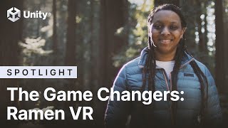 The Game Changers: Ramen VR | Unity