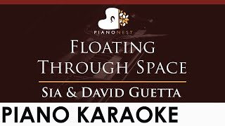 Sia and David Guetta - Floating Through Space - HIGHER Key (Piano Karaoke Instrumental)