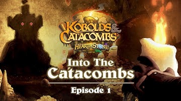 Hearthstone: Into The Catacombs Episode 1