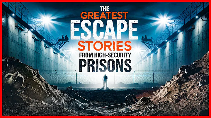 The Greatest Escape Stories from High-Security Prisons
