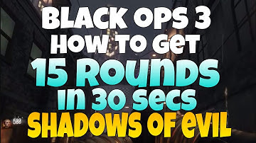 Blops3 How to Get To Round 15 In 30secs , Shadows Of Evil