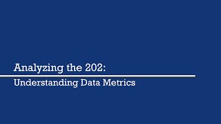 Analyzing the 202: Data Metrics