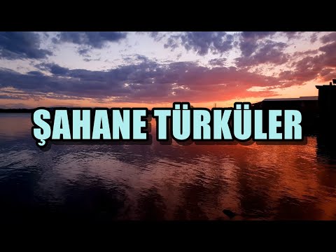 ŞAHANE TÜRKÜLER | TÜRK HALK MÜZİĞİ