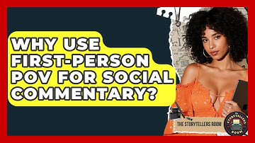 Why Use First-person POV For Social Commentary? - The Storytellers Room