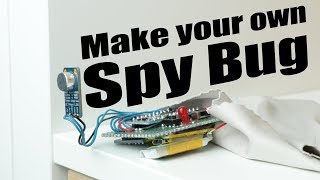 Make your own Spy Bug (Arduino Voice Recorder)