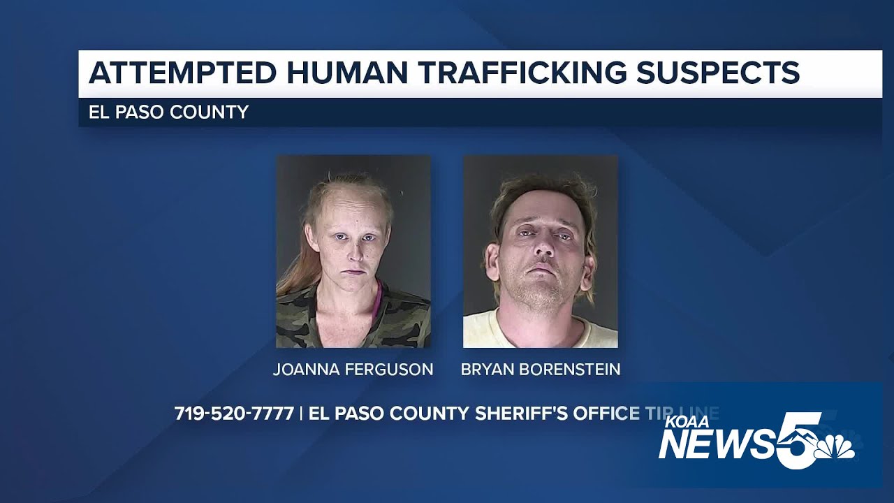 Two people in El Paso County arrested in connection to human ...