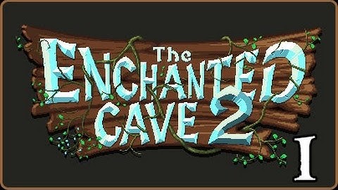 The Enchanted Cave 2 Steam Edition- Part 1