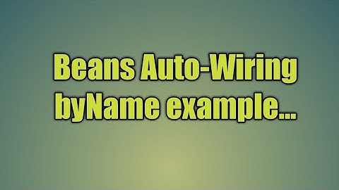29.Beans Auto-Wiring byName