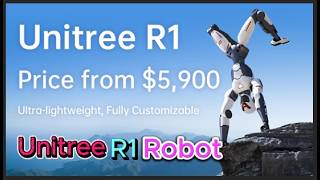 Unitree unveils its new R1 humanoid. Is Unitree R1 real?