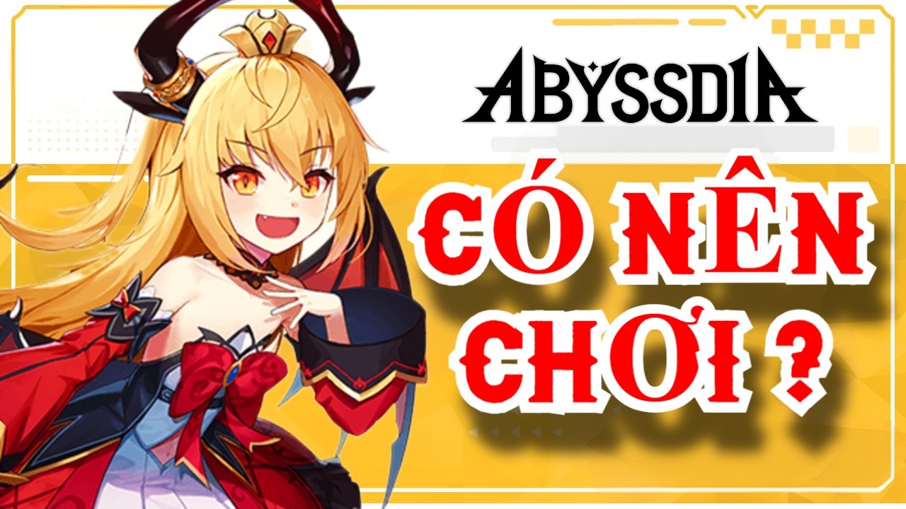 Abyssdia có đáng chơi không ? | review thực tế sau 1 ngày - YouTube