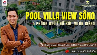 Pool Villa 600m, 5 Phòng Ngủ Đảo Kim Cương Diamond Island Quận 2 | Tầng thấp, ngắm Du Thuyền