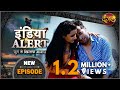 India Alert || New Episode 235 || Pyaar Ya Dhoka ( प्यार या धोखा ) || इंडिया अलर्ट Dangal TV