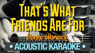 That's What Friends Are For - Dionne Warwick (Acoustic Karaoke)