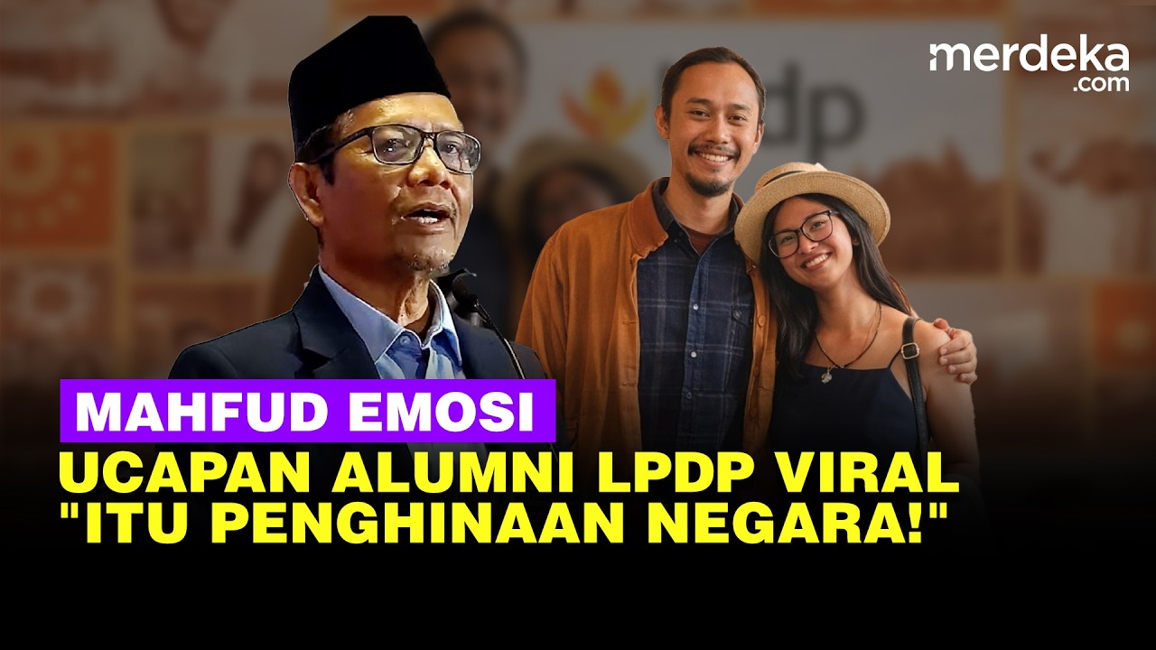 Mahfud Soal Viral 'Cukup Aku saja WNI, Anakku Jangan' Alumni LPDP: Itu Penghinaan Pada Negara!