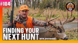 #104: FINDING YOUR NEXT HUNT with Josh Dahlke | Deer Talk Now Podcast by Deer and Deer Hunting 335 views 4 days ago 44 minutes