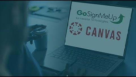 GoSignMeUp + Canvas Integration Overview