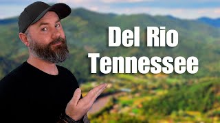 A Local's Guide To Living In Del Rio Tennessee