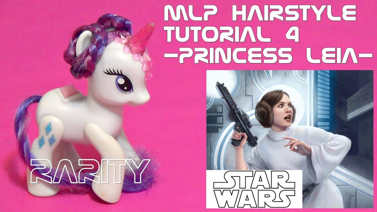 MLP Hairstyle tutorial 4  - how to turn Rarity into Princess Leia from Starwars - MLP pony makeover