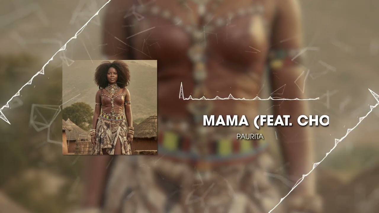 Mama  je t’aime -Paurita feat ChossyTz 