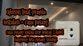 Cara pasang saklar stop kontak dan cara pengawatan instalasi