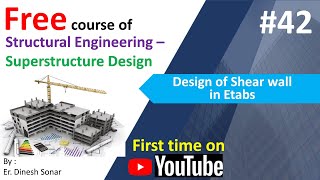 42 Design of Shear wall in Etabs II Structural Engineering Courses