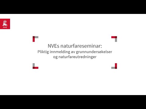 NVEs naturfarewebinar om pliktig innmelding av grunnundersøkelser og naturfarutredninger - video from NVE
