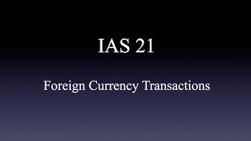 IAS 21: Foreign Currency Transactions