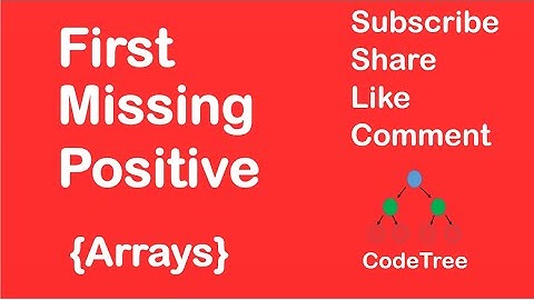 First Missing Positive [LeetCode 41] | Arrays | Approach and Intuition