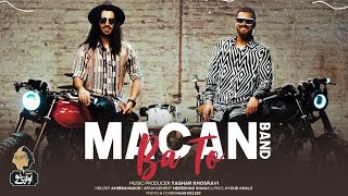 Macan Band - Ba To | OFFICIAL TRACK ( ماکان بند - با تو ) Resimi